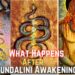 What happens after the kundalini is awakened?