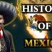 The Entire History of Mexico