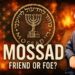 America’s Ally or Enemy? The Hidden Story of Israel’s Mossad