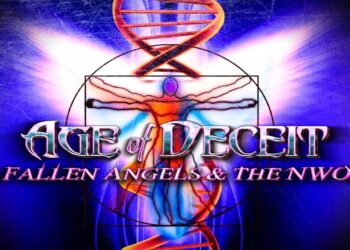 AGE of DECEIT: Fallen Angels & the NWO (Original Classic)