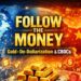 Follow the Money: Gold, De-Dollarization & CBDCs – What the Money Is Signalling Now!