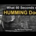 What Happens to YOUR BRAIN When You Hum for 60 Seconds?