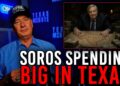 7.9.2026: Soros Floods Texas With Cash